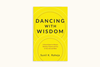 Dancing with wisdom
