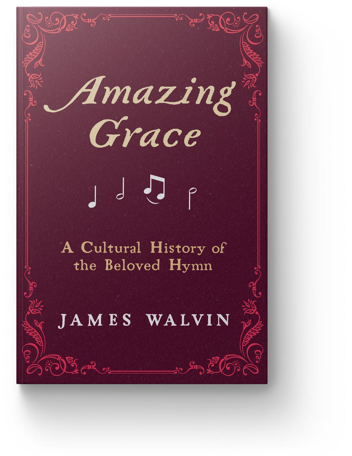 Amazing grace James Walvin Reviews Premier Christianity