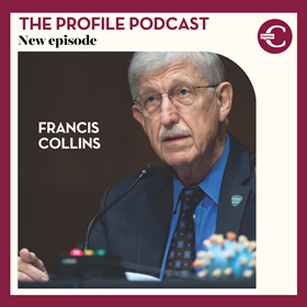 Francis Collins Profile podcast